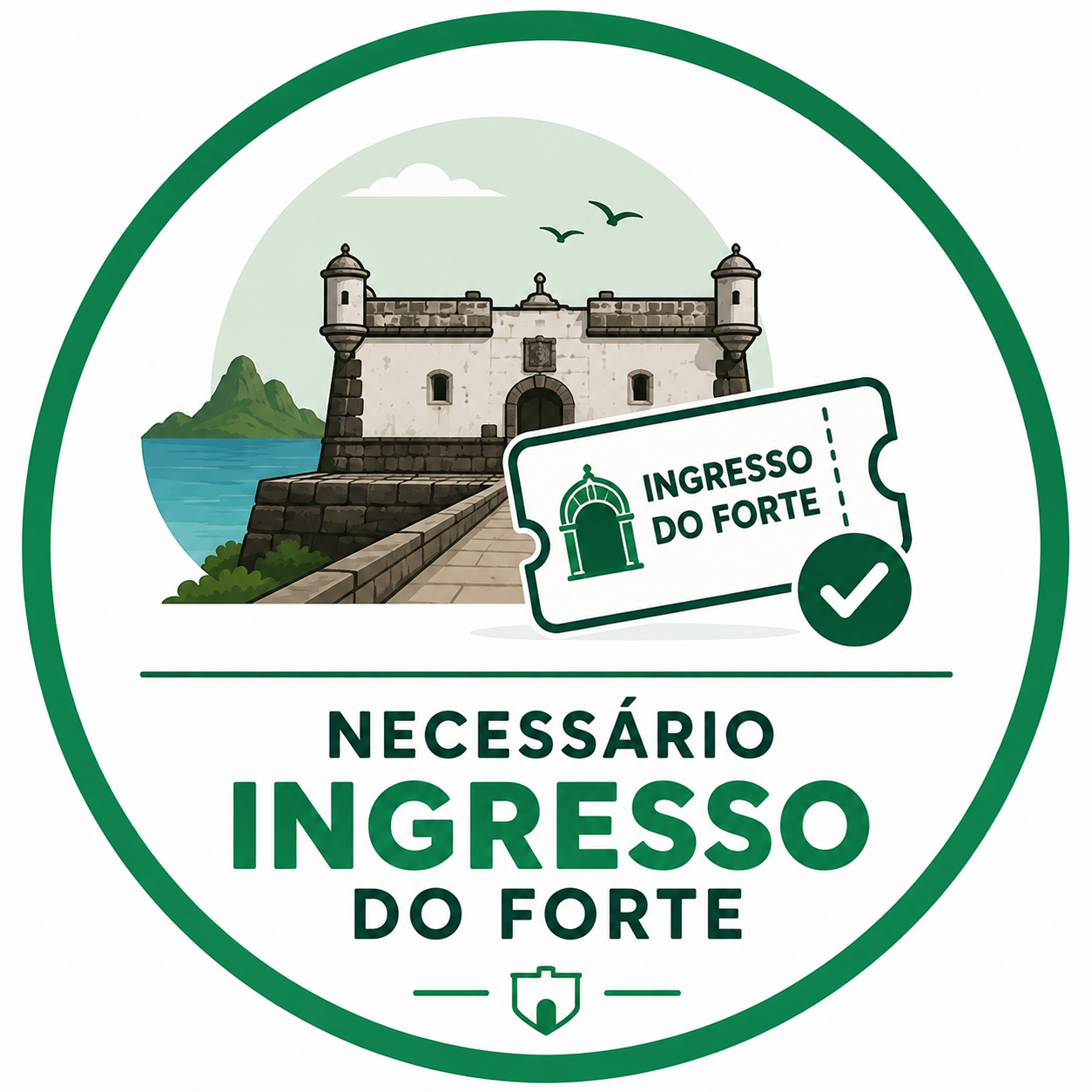  Ingresso do Forte obrigatório